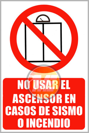 Señalética No usar el ascensor en caso de sismo o incendio