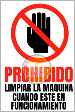 Señalética Prohibido limpiar la máquina cuando esté en funcionamiento